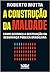 A Construção da Maldade