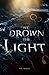We Drown the Light