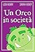 Un orco in società (Adventures in Aguillon, #3)