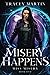 Misery Happens (Miss Misery)
