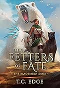 The Fetters of Fate: The Bladeborn Saga, Book Five