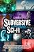 Subversive Sci-Fi by Christopher McGlothlin