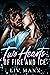 Two Hearts of Fire & Ice: L...