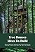 Tree Houses Ideas To Build:...