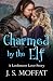 Charmed by the Elf: A Lochmoor Love Story