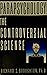 Parapsychology: The Controversial Science