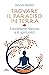 Trovare il paradiso in terra. Il buddhismo tibetano e la spir... by Simone Bedetti