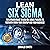 Lean Six Sigma: The Updated Guide to Lean Six Sigma Process to Instantly Grow Your Startup and Your Business