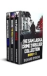 The Sam Laska Crime Thriller Collection: Books 1-3: Compelling Crime Fiction Box Set (The Sam Laska Crime Thriller Series)