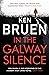 In the Galway Silence by Ken Bruen