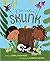 If You Wake a Skunk