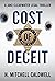 Cost of Deceit by H. Mitchell  Caldwell
