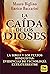 La caída de los dioses: La ...