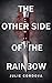 The Other Side of the Rainbow by Julie Cordova