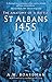 St Albans 1455: The Anatomy of a Battle