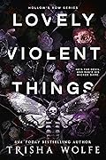 Lovely Violent Things (Hollow's Row, #2)