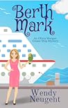 Berth Mark by Wendy Neugent