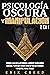 Psicología oscura y manipulación: 2 en 1: Aprende a analizar a las personas, a aumentar tu inteligencia emocional y a utilizar técnicas secretas para una ... un control mental eficaces (Spanish Edition)