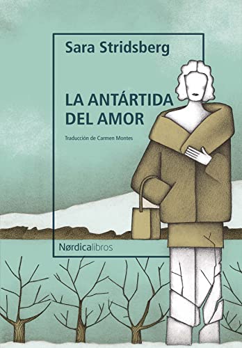 Portada de La Antártida del amor, de Sara Stridsberg