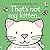 That's not my kitten... (THAT'S NOT MY�)