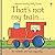 That's not my train.: An Interactive, Sensory Touchy-Feely Book Featuring Vehicles with Tactile Patches for Babies and Toddlers (THAT'S NOT MY�)