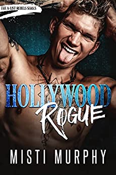 Hollywood Rogue (Rogue and Ivy, #1; A-List Rebels, #2)