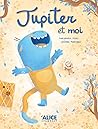 Jupiter et moi by Mariapaola Pesce