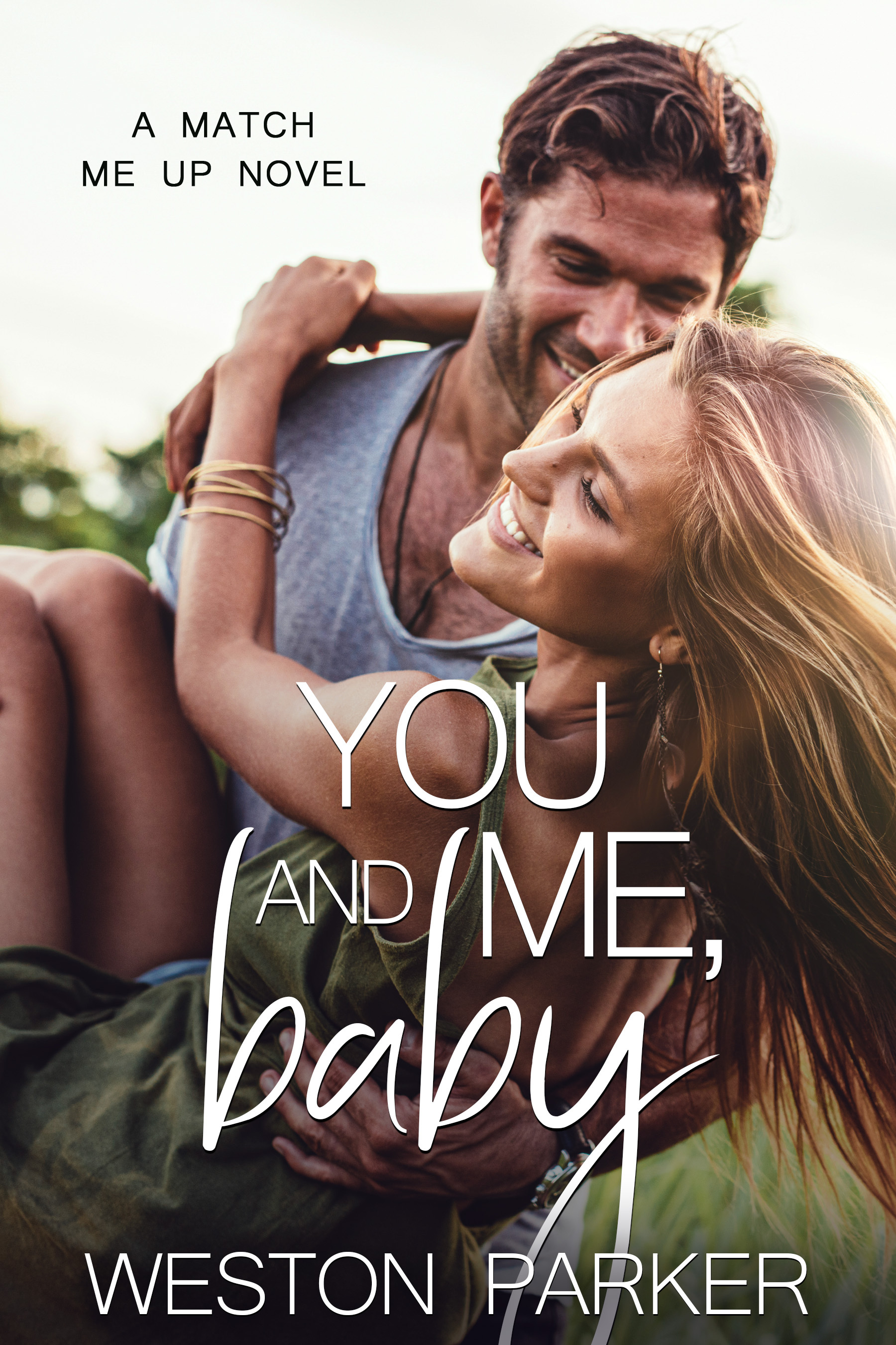 You and Me, Baby (Match Me Up #1)