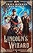 Lincoln's Wizard (Dragons of the Confederacy Book 1)