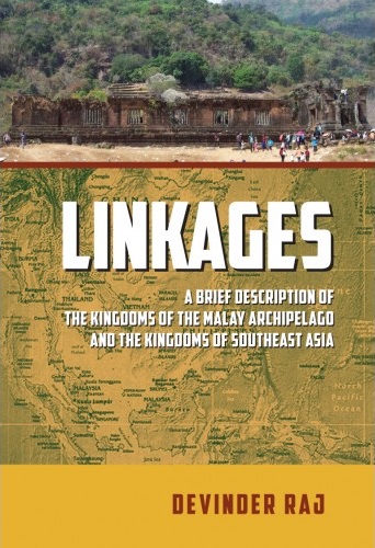 Linkages: A Brief Decription of The Kingdoms of The Malay Archipelago and The Kingdoms of Southeast Asia (Paperback)