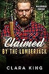 Book cover for Claimed by the Lumberjack (Crave County: Wildwood Forest, #1)