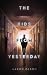 The Kids From Yesterday by Aaron Olson