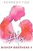 Alex (Bishop Brothers #1)