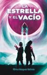 La estrella y el vacío by África Vázquez Beltrán