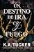Un destino de ira y fuego (...