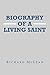 BIOGRAPHY OF A LIVING SAINT by Richard McLean