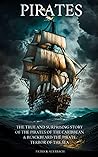 Pirates: The True...