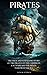 Pirates: The True and Surprising Story of the Pirates of the Caribbean & Blackbeard The Pirate Terror of the Sea