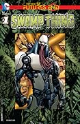 Swamp Thing: Futures End (2014) #1