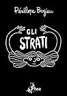 Gli strati by Pénélope Bagieu
