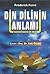 Din Dilinin AnlamI;