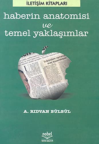 Haberin Anatomisi Ve Temel Yaklasimlar (Paperback)