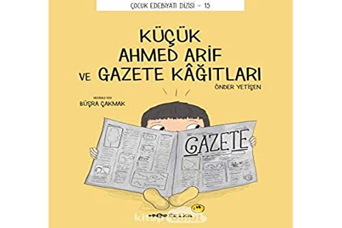Küçük Ahmed Arif ve Gazete Kagitlari (Paperback)