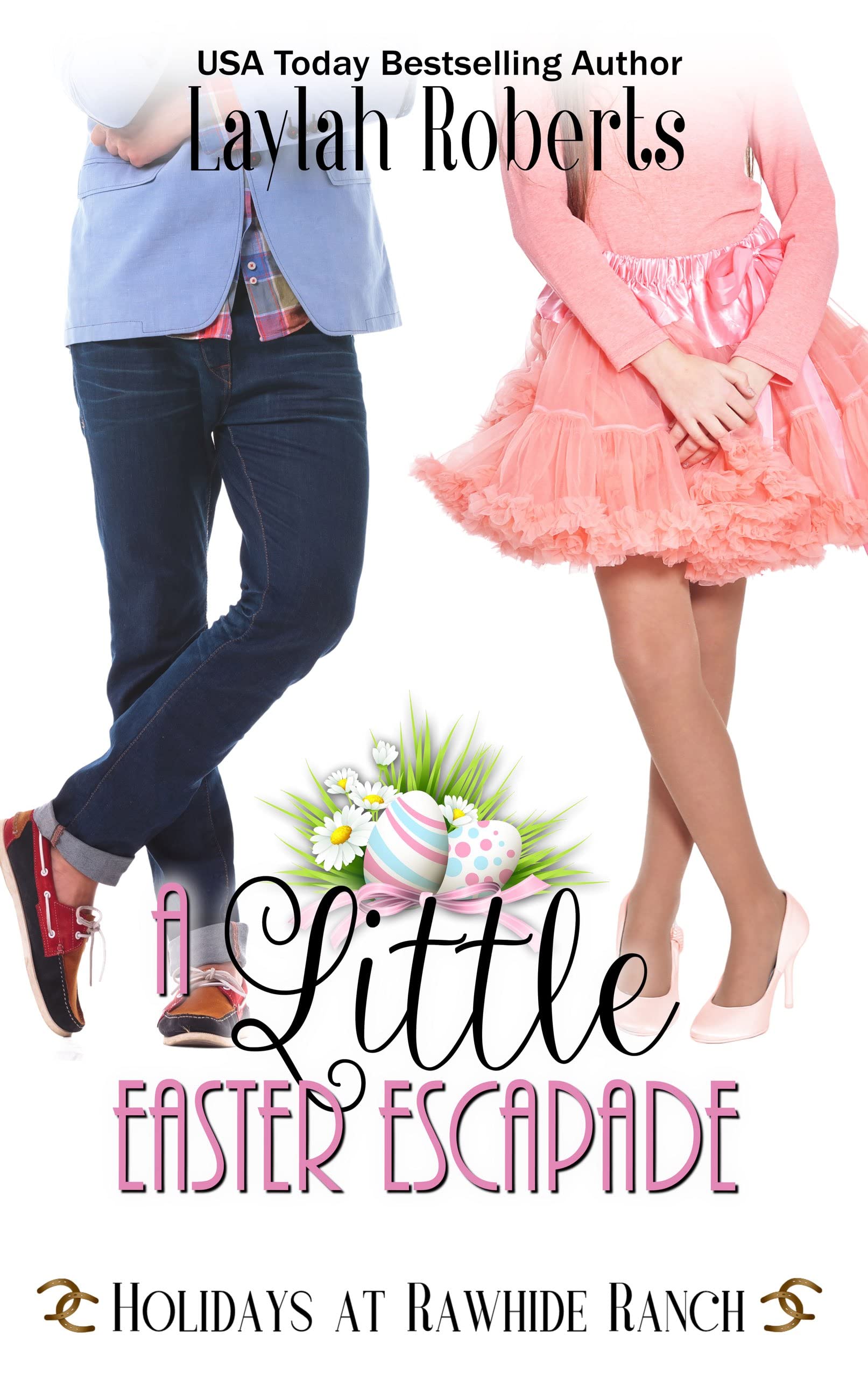 A Little Easter Escapade (Holidays at Rawhide Ranch #25)
