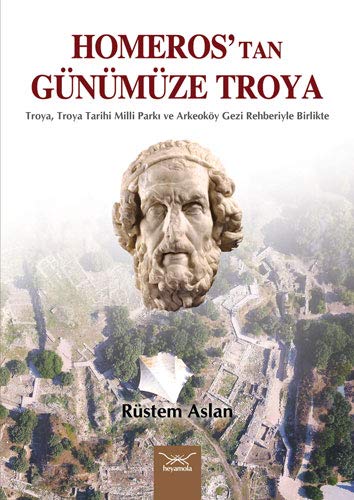 Homeros'tan Gunumuze Troya (Paperback)