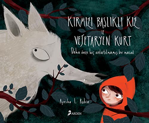 Kirmizi Baslikli Kiz ve Vejetaryen Kurt; Daha Önce Hic Anlatilmamis Bir Masal (Paperback)
