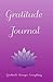 Gratitude Journal: Gratitud...