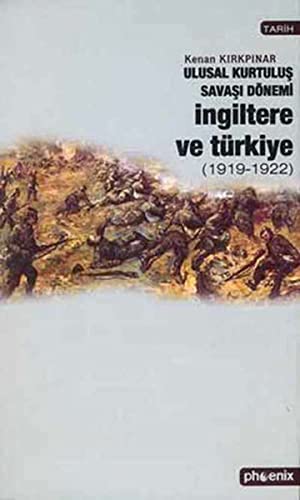Ulusal Kurtulus Savasi Donemi Ingiltere Turkiye (Paperback)