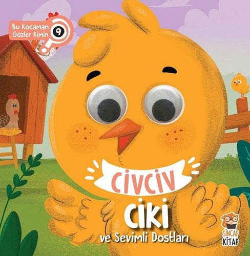 Civciv Ciki ve Sevimli Dostlari - Bu Kocaman Gözler Kimin 9 (Paperback)
