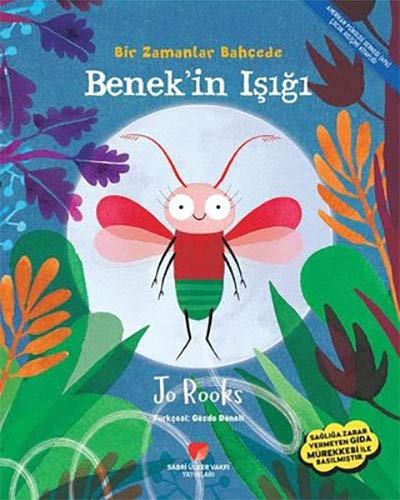 Bir Zamanlar Bahçede Benek'in Isigi (Paperback)